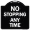Signmission No Stopping Anytime Heavy-Gauge Aluminum Architectural Sign, 18" x 18", BW-1818-23580 A-DES-BW-1818-23580 - alternate 1